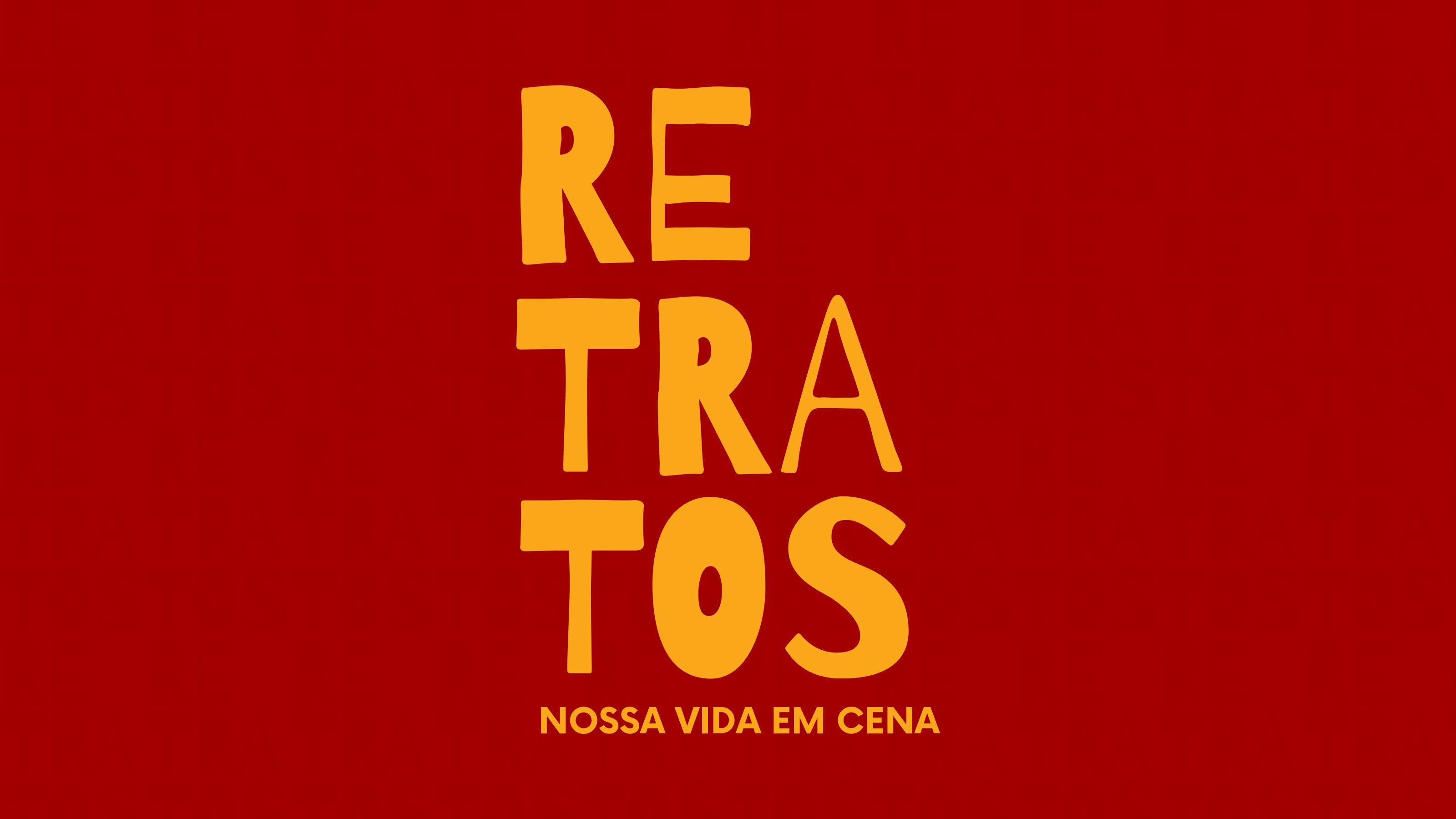Retratos: nossa vida em cena — arte do projeto